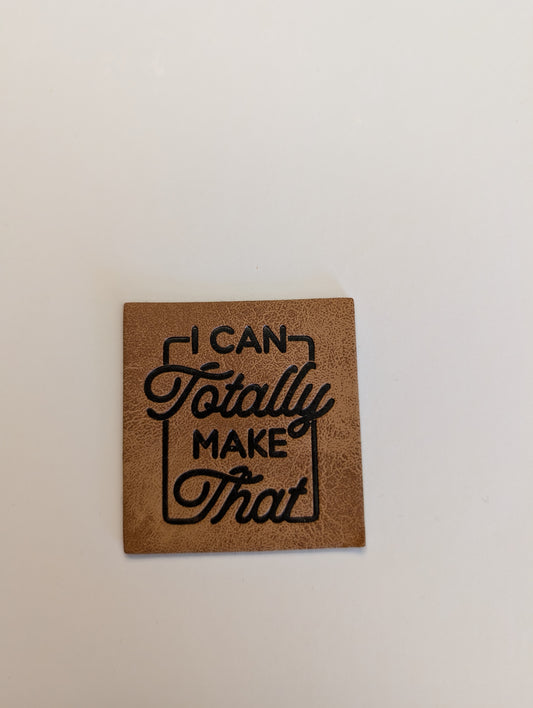 I Can Totally Make That