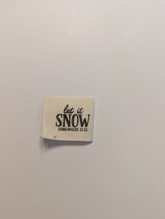 Let it snow (somewhere else)